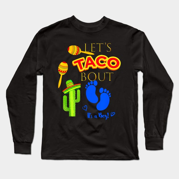 Lets Taco Bout - Mexican Fiesta Long Sleeve T-Shirt by CovidStore